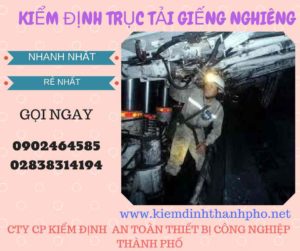 Hình ảnh kiểm định Trục tải giếng nghiêng