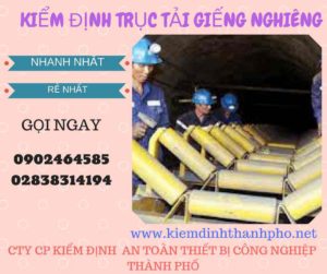 Hình ảnh kiểm định Trục tải giếng nghiêng