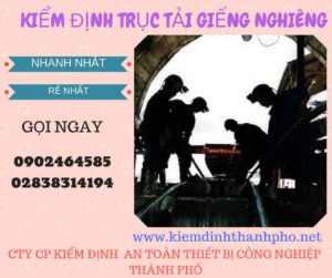 Hình ảnh kiểm định Trục tải giếng nghiêng