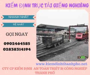 Hình ảnh kiểm định Trục tải giếng nghiêng