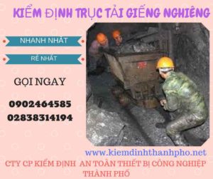 Hình ảnh kiểm định Trục tải giếng nghiêng