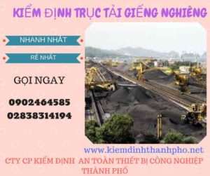 Hình ảnh kiểm định Trục tải giếng nghiêng