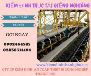 Hình ảnh kiểm định Trục tải giếng nghiêng