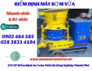 Hình ảnh kiểm định máy bơm vữa