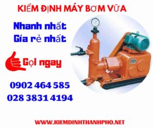 Hình ảnh kiểm định máy bơm vữa