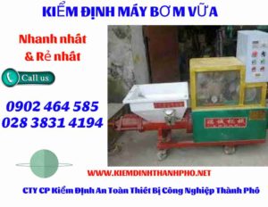 Hình ảnh kiểm định máy bơm vữa