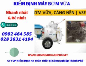 Hình ảnh kiểm định máy bơm vữa