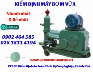 Hình ảnh kiểm định máy bơm vữa