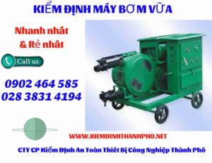 Hình ảnh kiểm định máy bơm vữa