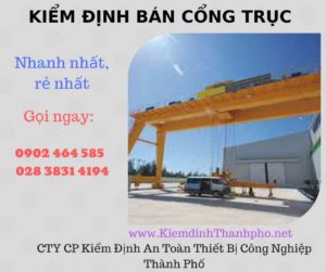 Hình ảnh kiểm định Bán Cổng trục