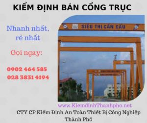 Hình ảnh kiểm định Bán Cổng trục