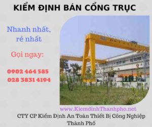 Hình ảnh kiểm định Bán Cổng trục