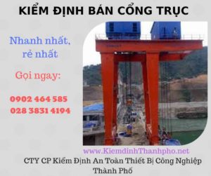 Hình ảnh kiểm định Bán Cổng trục