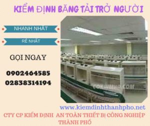 Hình ảnh kiểm định Băng tải chở người