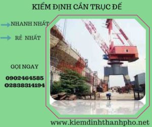 Hình ảnh kiểm định cần trục đế