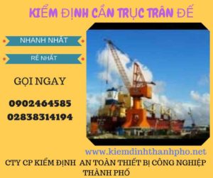 Hình ảnh kiểm định cần trục đế