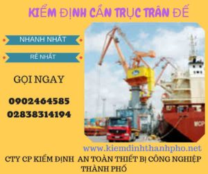 Hình ảnh kiểm định cần trục đế