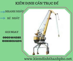 Hình ảnh kiểm định cần trục đế