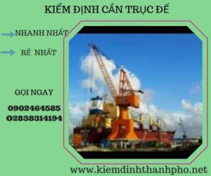 Hình ảnh kiểm định cần trục đế