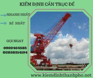 Hình ảnh kiểm định cần trục đế