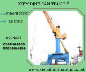 Hình ảnh kiểm định cần trục đế