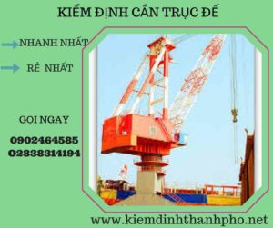 Hình ảnh kiểm định cần trục đế