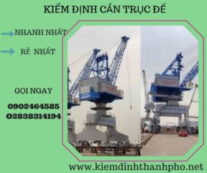 Hình ảnh kiểm định cần trục đế