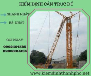 Hình ảnh kiểm định cần trục đế