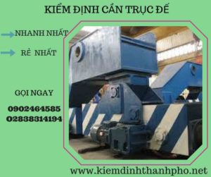 Hình ảnh kiểm định cần trục đế