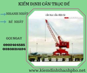 Hình ảnh kiểm định cần trục đế