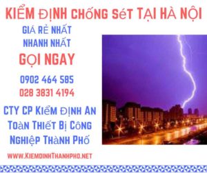 kiểm định chống sét tại Hà nội-Báo giá kiểm định chống sét