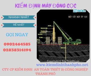 Hình ảnh kiểm định máy đóng cọc