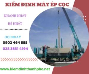 Hình ảnh kiểm định máy ép cọc