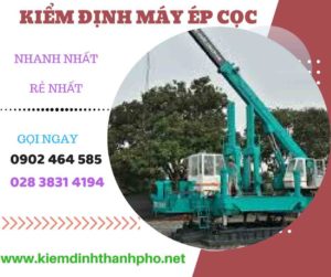 Hình ảnh kiểm định máy ép cọc