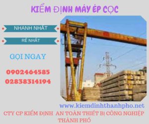 Hình ảnh kiểm định máy ép cọc