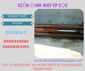 Hình ảnh kiểm định máy ép cọc