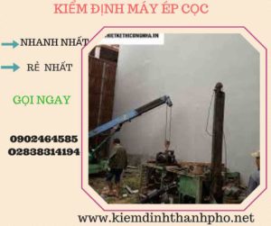 Hình ảnh kiểm định máy ép cọcHình ảnh kiểm định máy ép cọc