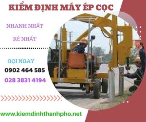 Hình ảnh kiểm định máy ép cọcHình ảnh kiểm định máy ép cọc