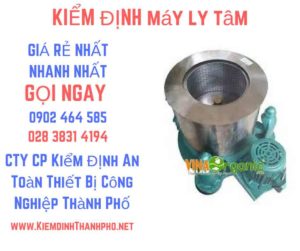 Hình ảnh kiểm định máy ly tâm