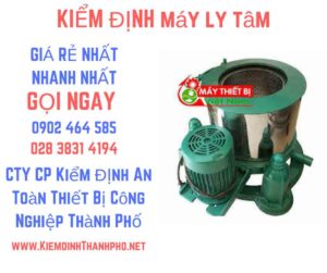 Hình ảnh kiểm định máy ly tâm