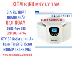 Hình ảnh kiểm định máy ly tâm