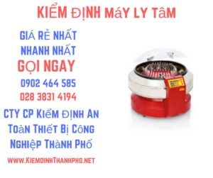 Hình ảnh kiểm định máy ly tâm