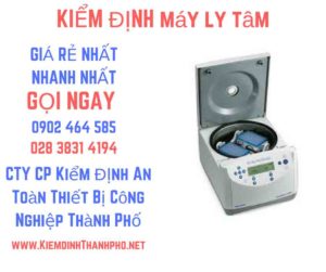 Hình ảnh kiểm định máy ly tâm