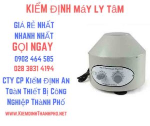 Hình ảnh kiểm định máy ly tâm