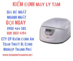 Hình ảnh kiểm định máy ly tâm