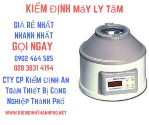 Hình ảnh kiểm định máy ly tâm