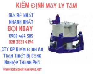 Hình ảnh kiểm định máy ly tâm