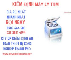 Hình ảnh kiểm định máy ly tâm