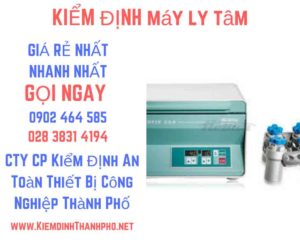 Hình ảnh kiểm định máy ly tâm