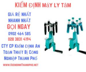 Hình ảnh kiểm định máy ly tâm